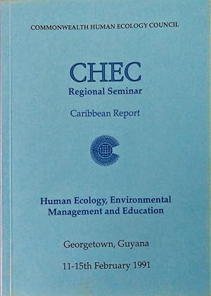 Human Ecology Environmental Management and Education: Report of the Caribbean Seminar Georgetown,...