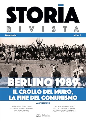 Bild des Verkufers fr Storia Rivista. 7. 2020. Berlino 1989. Il crollo del muro, la fine del comunismo. zum Verkauf von Libro Co. Italia Srl