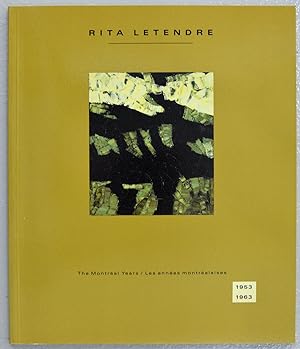 Rita Letendre The Montreal Years/ Les Annees Montrealaises 1953-1963