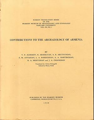 Immagine del venditore per Contributions to the Archaeology of Armenia. (Russian Translation Series of the Peabody Museum of Archaeology and Ethnology, Harvard University; Vol. III, No. 3). venduto da Dorley House Books, Inc.