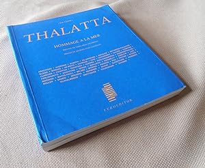 Seller image for Thalatta Hommage  la Mer , N2 de la collection d'art et de littrature Les Carrs for sale by Benot HENRY