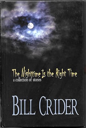 Imagen del vendedor de THE NIGHTTIME IS THE RIGHT TIME: A Collection of Stories a la venta por MURDER BY THE BOOK