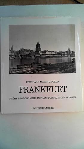 Immagine del venditore per Frhe Photographien in Frankfurt am Main 1839-1870, venduto da Antiquariat Maiwald