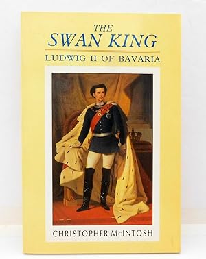 Immagine del venditore per The Swan King : Ludwig II of Bavaria venduto da The Parnassus BookShop