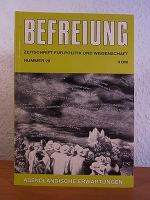 Bild des Verkufers fr Befreiung. Zeitschrift fr Politik und Wissenschaft. Ausgabe Nr. 29, Juni 1985. Titel: Abendlndische Erwartungen zum Verkauf von Antiquariat Weber