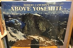 Imagen del vendedor de Above Yosemite A new collections of aerial photographs of Yosemite National Park, California a la venta por Nick of All Trades