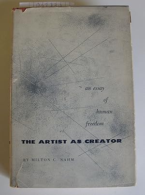 The Artist as Creator: An Essay of Human Freedom