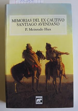 Memorias del ex cautivo Santiago Avendano (1834-1874)