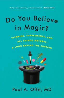 Seller image for Do You Believe in Magic?: Vitamins, Supplements, and All Things Natural: A Look Behind the Curtain (Paperback or Softback) for sale by BargainBookStores