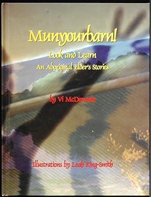 Munyourbarn! Look And Learn. An Aboriginal Elder's Stories