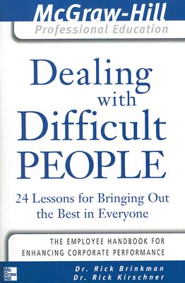 Immagine del venditore per Dealing with Difficult People: 24 Lessons for Bringing Out the Best in Everyone (Paperback or Softback) venduto da BargainBookStores