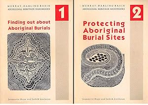 Murray-Darling Basin Aboriginal Heritage Handbooks. Vol1: Finding out about Aboriginal Burials; V...