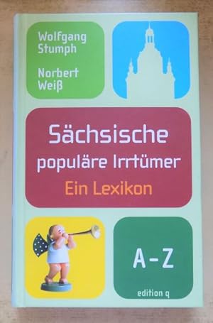 Bild des Verkufers fr Schsische populre Irrtmer - Ein Lexikon von A - Z. zum Verkauf von Antiquariat BcherParadies