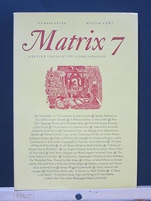 Matrix 7: A Review for Printers and Bibliophiles: Number 7, Winter 1987