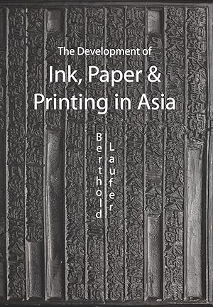 Bild des Verkufers fr The Development of Ink, Printing and Paper in Asia zum Verkauf von Orchid Press