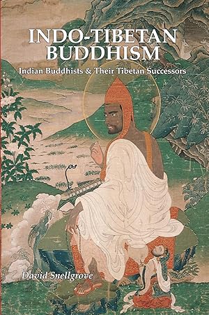 Seller image for Indo-Tibetan Buddhism: Indian Buddhists and their Tibetan Successors for sale by Orchid Press