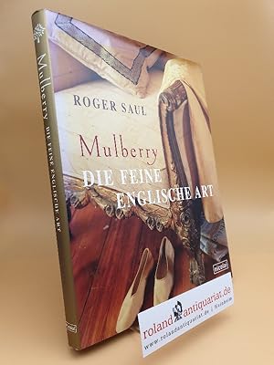 Mulberry : die feine englische Art / Roger Saul. [Aus dem Engl. von Maria Gurlitt-Sartori]
