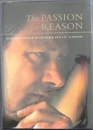 Seller image for The Passion for Reason - Van Zyl Slabbert :Essays in Honour of an Afrikaner African for sale by Chapter 1