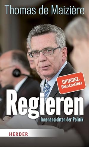 Regieren. Innenansichten der Politik.