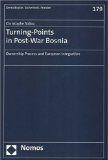Imagen del vendedor de Turning Points in Post-War Bosnia. Democracy, security, peace , Vol. 179 a la venta por NEPO UG