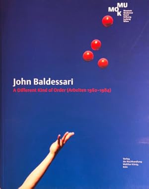 Bild des Verkufers fr John Baldessari : a different kind of order (Arbeiten 1962.-1984) : Life Balance. (English/German) zum Verkauf von Antiquariat UEBUE