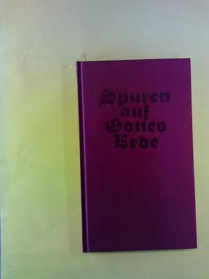 Seller image for Spuren auf Gottes Erde. Gereimtes und Ungereimtes for sale by biblion2