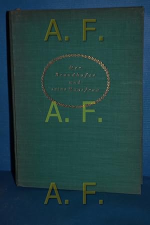 Bild des Verkufers fr Der Brandhofer und seine Hausfrau : Von ihm selbst erzhlt Eigenhnd. Aufzeichng d. Erzherzogs Johann von sterreich. Aus d. Familienarchiv d. Erzherzogs hrsg. von Alfred Wokaun zum Verkauf von Antiquarische Fundgrube e.U.