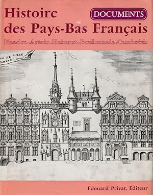 Seller image for Histoire des Pays-Bas Franais Flandre - Artois - Hainaut - Boulonnais - Cambrsis for sale by ARTLINK