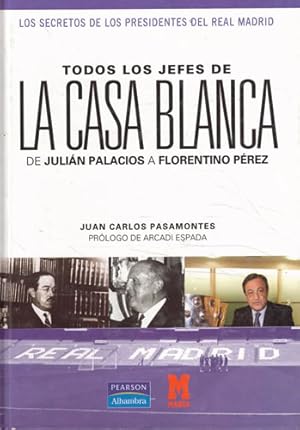 Image du vendeur pour Todos los jefes de la casa blanca. De Julin Palacios a Florentino Prez mis en vente par Librera Cajn Desastre