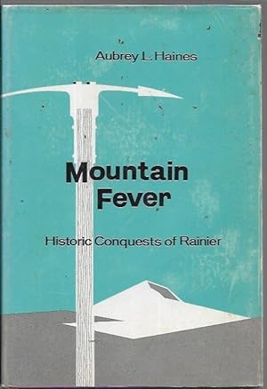 Image du vendeur pour Mountain Fever: Historic Conquests of Rainier mis en vente par Bookfeathers, LLC