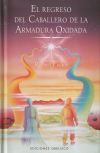 Seller image for El regreso del Caballero de la Armadura Oxidada for sale by Agapea Libros