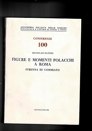 Seller image for Figure e momenti polacchi a Roma. Strenna del comitato. 100 conferenze. for sale by Libreria Gull