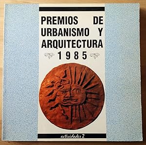 I PREMIOS DE URBANISMO Y ARQUITECTURA 1985