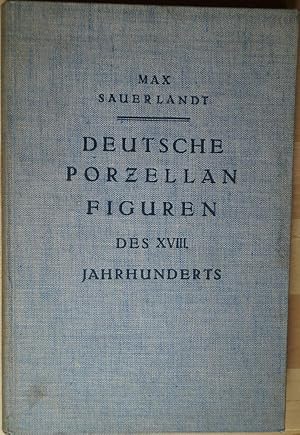 Bild des Verkufers fr Deutsche Porzellanfiguren des XVIII. Jahrhunderts. Mit 124 Abbildungen. zum Verkauf von Treptower Buecherkabinett Inh. Schultz Volha