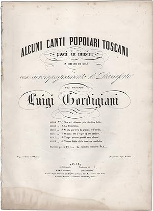 Alcuni Canti Popolari Toscani posti in musica per una sola voce (in chiave di Sol) con accomp.to ...