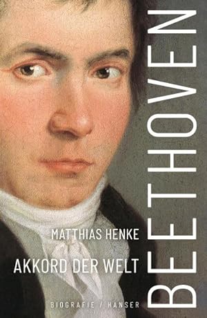 Bild des Verkufers fr Beethoven : Akkord der Welt. Biografie zum Verkauf von AHA-BUCH GmbH