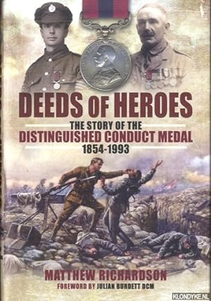 Seller image for Deeds of Heroes. The Story of the Distinguished Conduct Medal 1854-1993 for sale by Klondyke