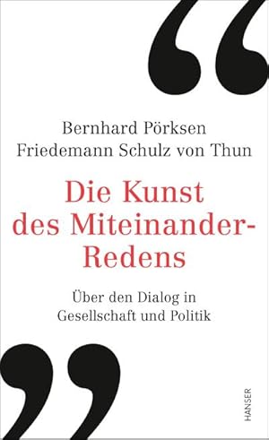 Seller image for Die Kunst des Miteinander-Redens : ber den Dialog in Gesellschaft und Politik for sale by AHA-BUCH GmbH