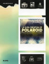 Image du vendeur pour La gua creativa de Polaroid mis en vente par AG Library