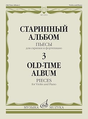 Old-time Album - 3. Pieces for Violin and Piano