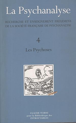 Image du vendeur pour La psychanalyse. Volume 4, les psychoses mis en vente par PRISCA