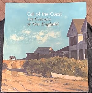 Bild des Verkufers fr CALL OF THE COAST Art Colonies of New England zum Verkauf von Riverow Bookshop