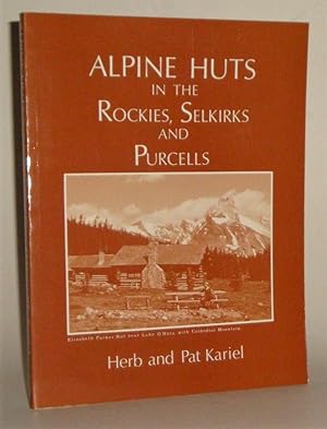 Alpine Huts in the Rockies, Selkirks and Purcells