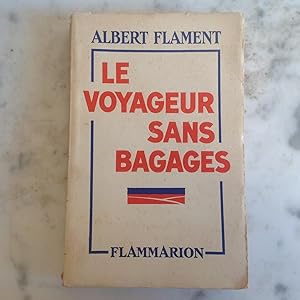 Le Voyageur sans Bagages .