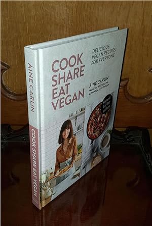 Seller image for Cook Share Eat Vegan - **Signed** - 1st/1st for sale by Saffron Books