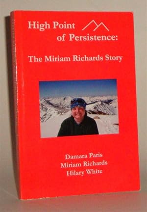 Immagine del venditore per High Point of Persistence: The Miriam Richards Story venduto da Azarat Books