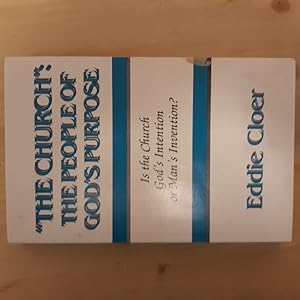 Immagine del venditore per The church: The people of God's purpose : is the church God's intention or man's invention? venduto da Archives Books inc.