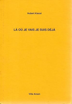 Immagine del venditore per La ou je vais je suis deja. Wohin ich geh ich bin schon da. venduto da Antiquariat Querido - Frank Hermann