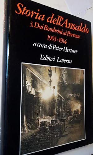 Seller image for STORIA DELL'ANSALDO-3- DAI BOMBRINI AI PERRONE 1903-1914(1996) for sale by Invito alla Lettura