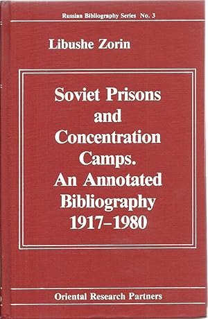Seller image for Soviet Prisons and Concentration Camps. An Annotated Bibliography 1917-1980 for sale by Sabra Books